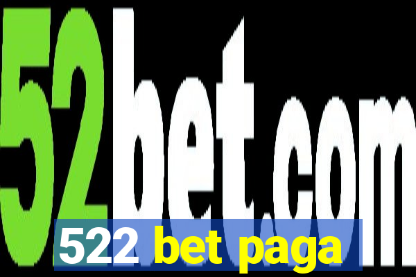 522 bet paga